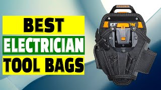 Top 10 Best Electrician Tool Bags – The Ultimate Guide for Professional Organizers [upl. by Atiuqcaj]