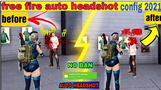 Free fire CONFIG  Aimlockaimbot  auto headshot 2021 [upl. by Stiruc]