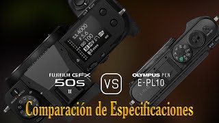 Fujifilm GFX 50s II vs Olympus PEN EPL10 Una Comparación de Especificaciones [upl. by Leunammi]