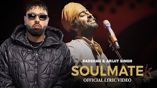 Badshah X Arijit Singh  Soulmate Official Lyric Video  EK THA RAJA [upl. by Tortosa659]