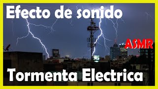 SONIDO DE UNA TORMENTA ELECTRICA TRUENOS  Efecto de sonido [upl. by Gilbertina]