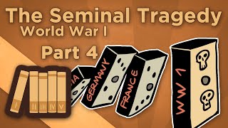 World War I The Seminal Tragedy  The Final Act  Extra History  Part 4 [upl. by Yurik]