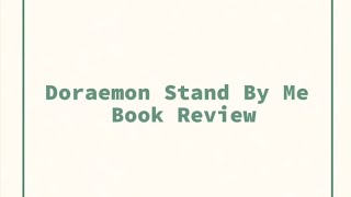 DORAEMON STAND BY ME BOOK REVIEW [upl. by Gausman892]