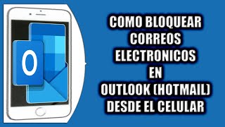 Cómo bloquear correos electronicos en Outlook Hotmail [upl. by Ijnek889]