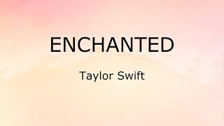 Enchanted Lyrics  Taylor Swift [upl. by Salomie]