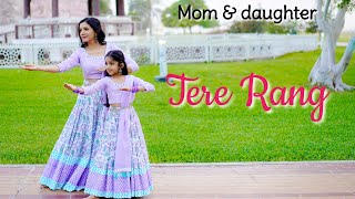 Tere rang  Atrangi Re  A R Rahman  Mom daughter dance  semiclassical  Nivi and Ishanvi  Laasya [upl. by Sinnal203]