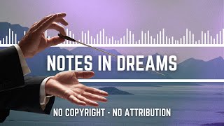 Orchestra Music No Copyright No AttributionNotes in dreams [upl. by Achorn173]