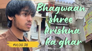 Bhagwaan shree krishna ka ghar 🥹💕 Vrindavan yatra  part 2  VLOG 38 [upl. by Pulsifer]