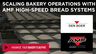 Scaling Bakery Operations with AMF HighSpeed Bread Systems [upl. by Gualterio303]