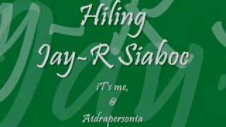 Hiling LYRICS by JayR Siaboc [upl. by Sayer]