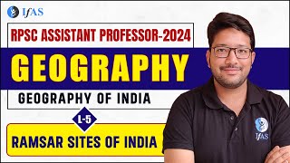 Ramsar Sites of India  Geography Of INDIA Lecture 5  RPSC Assistant Professor 2024 [upl. by Clarisa]