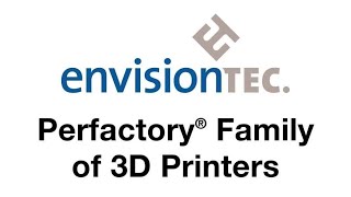 EnvisionTEC Perfactory® 3D Printers [upl. by Gilboa]