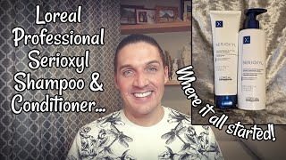 Loreal Professional Serioxyl SampC  Where it all started LETS REVISIT [upl. by Nannek484]