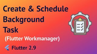 Flutter  Create and Schedule Background Tasks in Flutter  Flutter Workmanager 2022 [upl. by Potter]