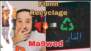 reaction Flenn  Recyclage من عالم أخر 🥶🇲🇦🇩🇿🔥 [upl. by Acirt]