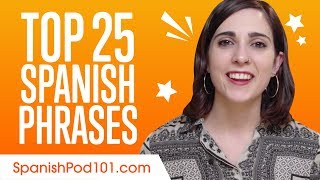 Learn the Top 25 MustKnow Spanish Phrases [upl. by Tolland]