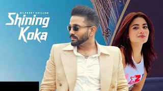 Shining Koka  Dilpreet Dhillon Meharvaani  Mandeep Maavi  Latest Punjabi Song [upl. by Irod]