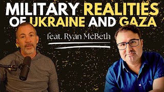 Intel Analyst on the Wars in Ukraine and Gaza  feat Ryan McBeth [upl. by Pam]