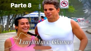 LURDINHA E GLAUCO PARTE 8 NOVELA AMÉRICA [upl. by Elspeth95]