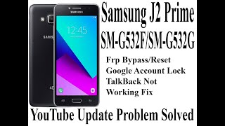 Samsung J2 Prime SM G532FSM G532G Frp BypassReset Google Account Lock TalkBack Not Working Fix YouTu [upl. by Sadler]