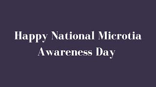 HAPPY NATIONAL MICROTIA AWARENESS DAY [upl. by Vada]