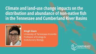 Climate change impacts on nonnative fish in the Tennessee amp Cumberland River Basins Xingli Giam [upl. by Blondelle]