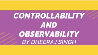 CONTROLLABILITY AND OBSERVABILITY  CONTROL SYSTEM  BY DHEERAJ SINGH [upl. by Eirroc344]