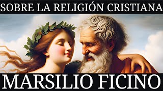 Marsilio Ficino  Sobre la religión cristiana La religione cristiana 1475 [upl. by Aninahs]