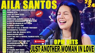 BEST SONGS OF AILA SANTOS  AILA SANTOS GREATEST HITS PLAYLIST  BAGONG OPM IBIG KANTA PLAYLIST 2024 [upl. by Hubsher]