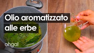 Olio aromatizzato alle erbe come prepararlo in 5 minuti per condire i tuoi piatti [upl. by Enawtna639]