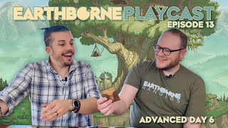 Earthborne Playcast  Episode 13 Advanced Day 6 [upl. by Krueger]