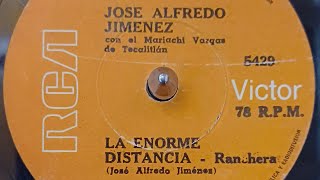 La enorme distancia  José Alfredo Jimenez  Ranchera [upl. by Oiramd]