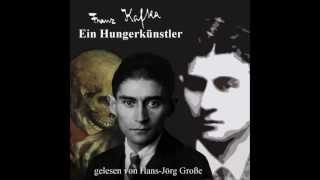 Franz Kafka  Ein Hungerkünstler [upl. by Leynad]