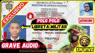 EN VIVO ✨ EXCLUSIVO  UN GRAVE AUDIO  LIBRETA MILITAR POLO POLO  ✅ [upl. by Tarah153]