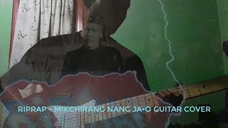 Riprap  Mikchirang nang ja•o Guitar cover [upl. by Glaudia]