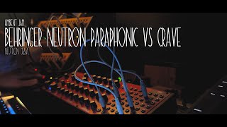 Behringer Neutron Paraphonic vs Crave Ambient jam [upl. by Latsyc488]