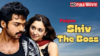 Paiyaa  Shiva The Boss  Full Movie HD  Latest South Action Dubbed Movie Karthi Tamannaah Bhatia [upl. by Kulda]