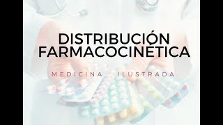 DISTRIBUCIÓN  Farmacocinética [upl. by Siusan]