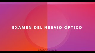 Evaluación del Nervio Óptico [upl. by Nrev]