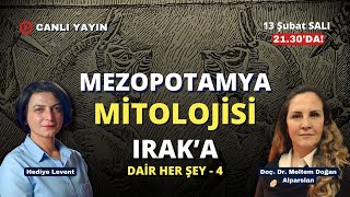 Ve Tanrı Orta Doğuyu Yarattı Mezopotamya mitolojisi DoçDrMeltem Doğan Alparslan ile konuşuyoruz [upl. by Eneg]