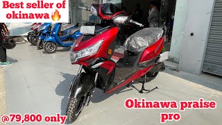 Okinawa praise pro ❤️ with 3yrs warranty  ₹79800 with turbo mode 🔥 [upl. by Corenda687]