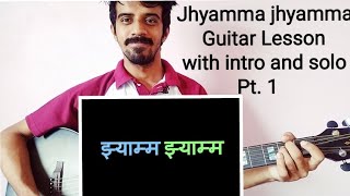 Jhyamma Jhyamma by DMarcha Band  Guitar Lesson Pt1 [upl. by Nolahs774]