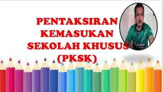 CONTOH SOALAN PENTAKSIRAN KEMASUKAN SEKOLAH KHUSUS PKSK [upl. by Neiv]