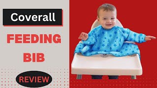 🍼 Coverall Feeding Bib Review  Keep Your Baby Clean During Feeding Time 🍼 [upl. by Enomes]