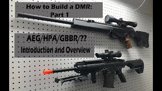 How To Build A DMR In Airsoft Part 1 Introduction and Overview [upl. by Yednarb]