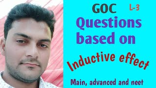 GOC  L3  Questions based on inductive effect  inductive effect organic chemistry  jee and neet [upl. by Arec]