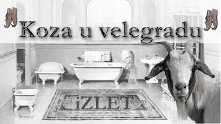 iZLET  Koza u velegradu [upl. by Hgieleak]