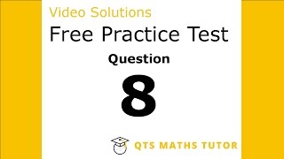 Numeracy skills test practice questions Test 1 – Q8 QTS Maths Tutor [upl. by Lecrad]