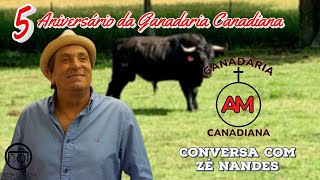 Conversas com o Nosso Povo Zé Nandes 5 Aniversário da Ganadaria Canadiana [upl. by Seiden]