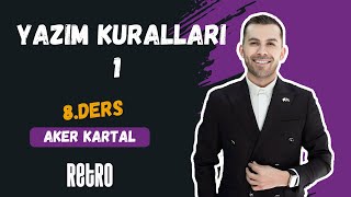 8 Yazım Kuralları  1  Aker KARTAL  2025 [upl. by Elinor7]